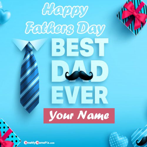 Fathers Day Celebration Wishes Images With My Name